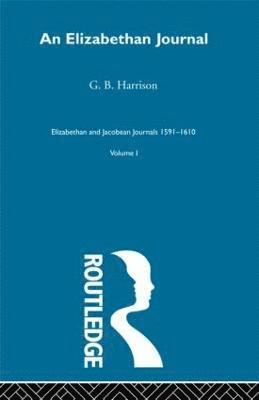 G.B. Harrison, G.B Harrison - Elizabethan Journal V1, Inbunden
