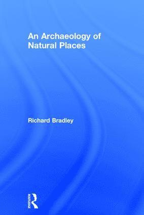 Archaeology of Natural Places 1