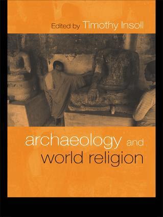 Timothy Insoll - Archaeology and World Religion, Inbunden