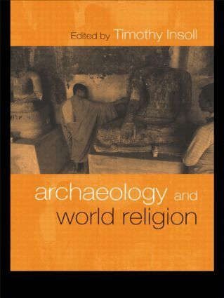 Timothy Insoll - Archaeology and World Religion, Häftad