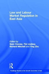 bokomslag Law and Labour Market Regulation in East Asia
