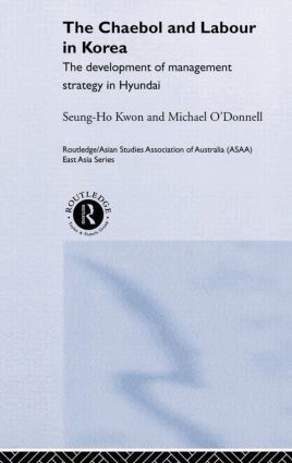 Seung Ho Kwon, Michael O'Donnell - Cheabol and Labour in Korea, Inbunden
