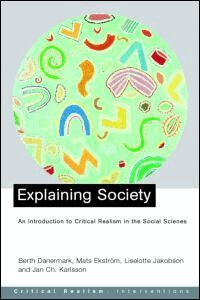 Berth Danermark, Mats Ekstrom, Liselotte Jakobsen, Jan ch. Karlsson - Explaining Society, Häftad