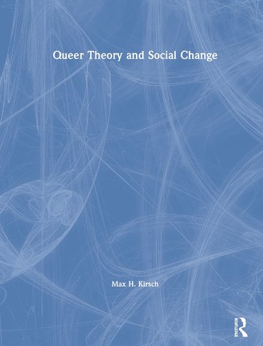 bokomslag Queer Theory and Social Change