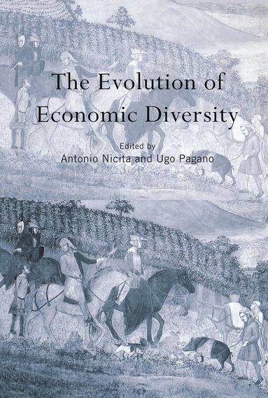 Antonio Nicita, Ugo Pagano - Evolution of Economic Diversity, Inbunden