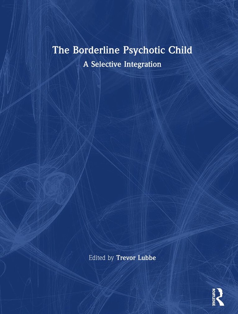 Trevor Lubbe - Borderline Psychotic Child, Inbunden