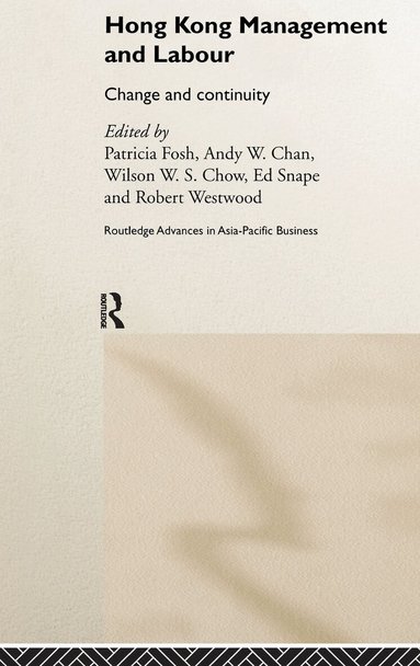 Andy W. Chan, Wilson W. S. Chow, Patricia Fosh, Ed Snape, Robert Westwood - Hong Kong Management and Labour, Inbunden