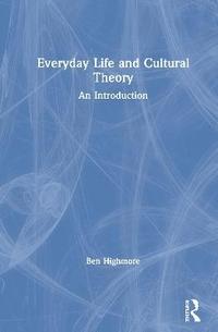 bokomslag Everyday Life and Cultural Theory