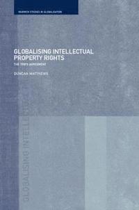 bokomslag Globalising Intellectual Property Rights