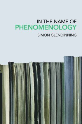 bokomslag In the Name of Phenomenology