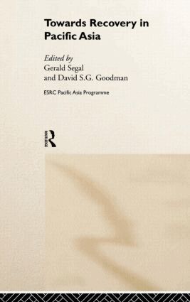David S. G. Goodman, Gerald Segal - Towards Recovery in Pacific Asia, Inbunden