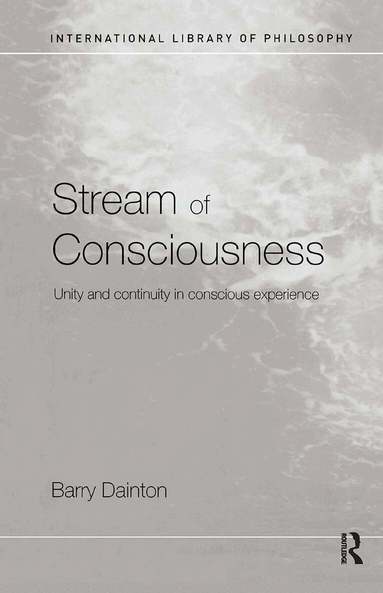 Barry Dainton - Stream of Consciousness, Inbunden