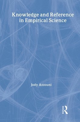 Knowledge and Reference in Empirical Science 1