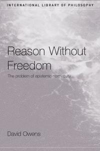 bokomslag Reason Without Freedom