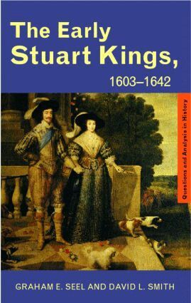 Graham E Seel, David L. Smith - Early Stuart Kings, 1603-1642, Häftad