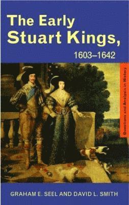 The Early Stuart Kings, 1603-1642 1