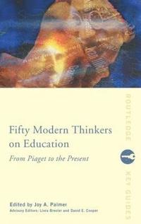 bokomslag Fifty Modern Thinkers on Education