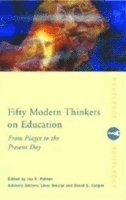 bokomslag Fifty Modern Thinkers on Education