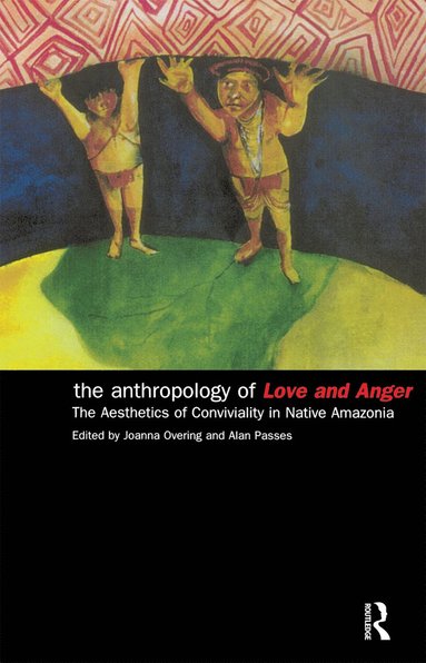 bokomslag Anthropology of Love and Anger