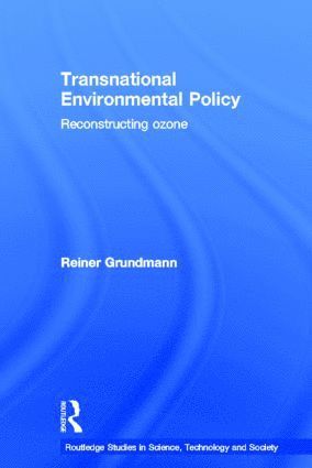 Reiner Grundmann, UK) Grundmann, Reiner (Aston University - Transnational Environmental Policy, Inbunden