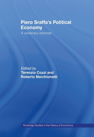 Terenzio Cozzi, Roberto Marchionatti - Piero Sraffa's Political Economy, Inbunden