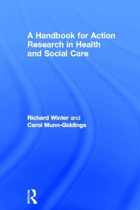 Carol Munn-Giddings, Richard Winter - Handbook for Action Research in Health and Social Care, Inbunden