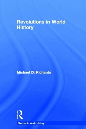 Michael D. Richards - Revolutions in World History, Inbunden