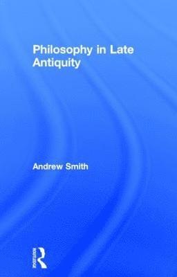 Philosophy in Late Antiquity 1