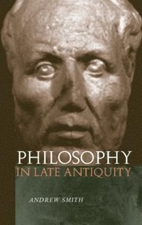 bokomslag Philosophy in Late Antiquity