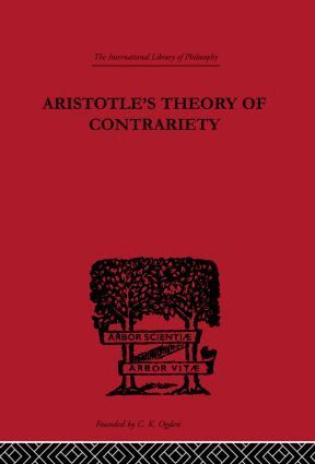 J.P. Anton - Aristotle's Theory of Contrariety, Inbunden