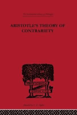 Aristotle's Theory of Contrariety 1