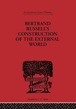 Charles A. Fritz, Jr., - Bertrand Russell's Construction of the External World, Inbunden