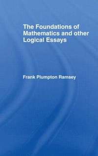 bokomslag Foundations of Mathematics and other Logical Essays