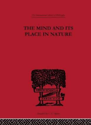 The Mind and its Place in Nature 1