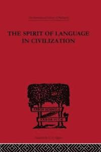 bokomslag The Spirit of Language in Civilization