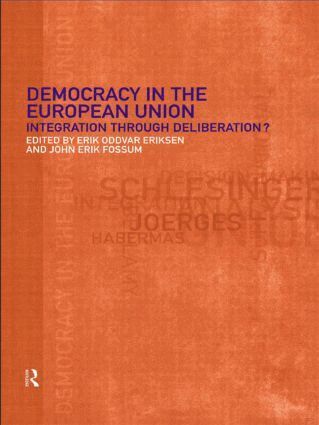 Erik Oddvar Eriksen, John Erik Fossum - Democracy in the European Union, Häftad