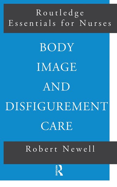 Robert Newell - Body Image and Disfigurement Care, Häftad