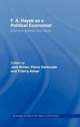 THIERRY AIMAR, Jack Birner, Pierre Garrouste - F.A. Hayek as a Political Economist, Inbunden
