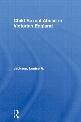 bokomslag Child Sexual Abuse in Victorian England