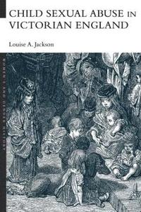 bokomslag Child Sexual Abuse in Victorian England