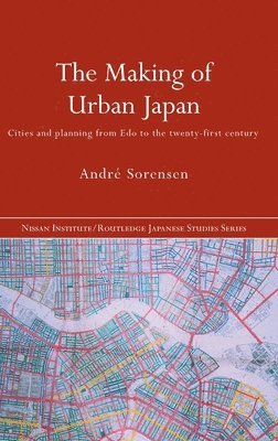 André Sorensen, Andre Sorensen, André - Making of Urban Japan, Inbunden