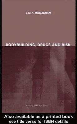 Bodybuilding, Drugs and Risk 1