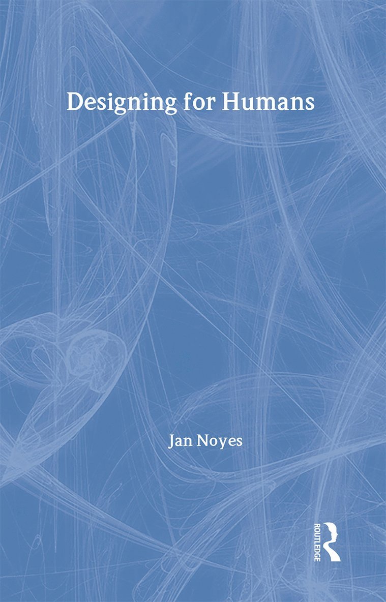 Jan Noyes - Designing for Humans, Inbunden