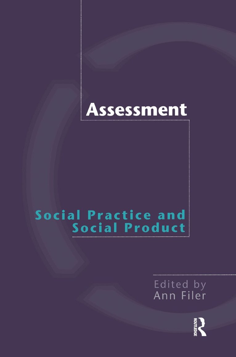 Assessment: Social Practice and Social Product