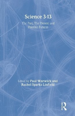 Rachel Sparks Linfield, Paul Warwick - Science 3-13, Häftad