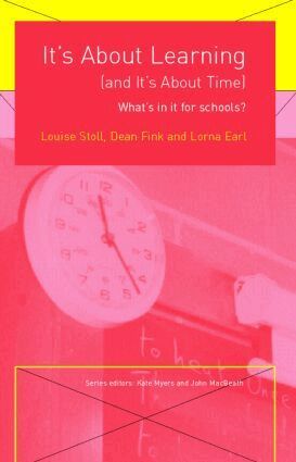 Louise Stoll, Dean Fink, Lorna Earl - It's About Learning (and It's About Time), Häftad