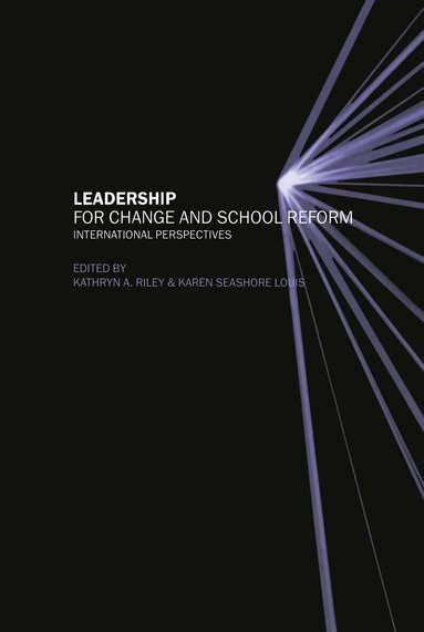 Kathryn Riley, Karen Seashore Louis - Leadership for Change and School Reform, Inbunden