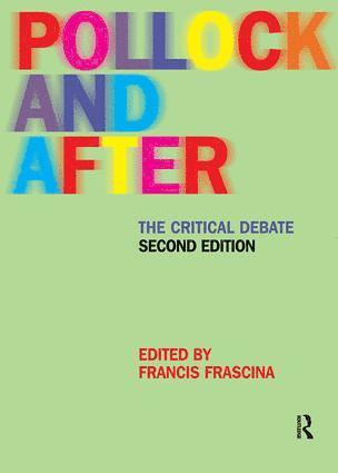 Francis Frascina, UK) Frascina, Francis (Keele University - Pollock and After, Häftad