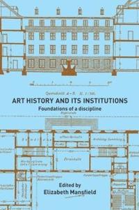 bokomslag Art History and Its Institutions