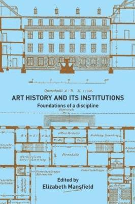 Elizabeth Mansfield - Art History and Its Institutions, Häftad